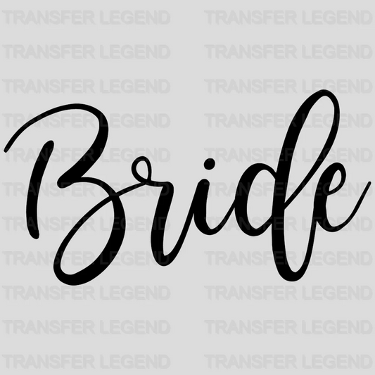 Bride And Bride Squad Bridal Party design- DTF heat transfer - transferlegend