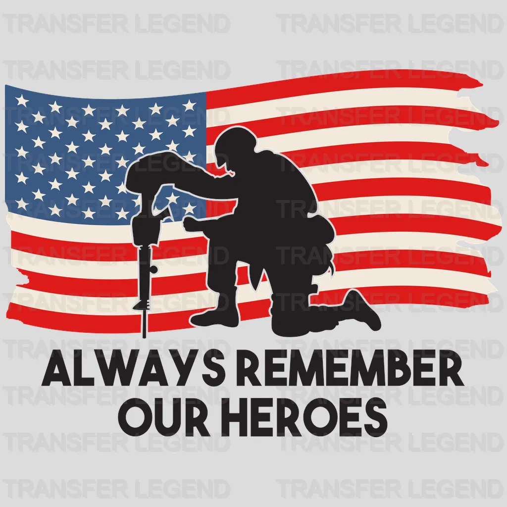 Soldier Always Remember Our Heroes - Memorial Day DTF Transfer - transferlegend