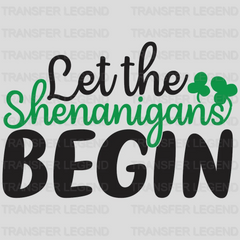 Let The Shenanigans Begin St. Patrick's Day Design - DTF heat transfer - transferlegend