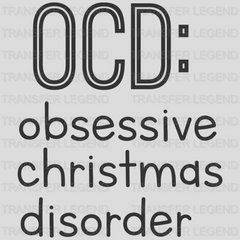 OCD Obsessive Christmas Disorder Design - DTF heat transfer - transferlegend