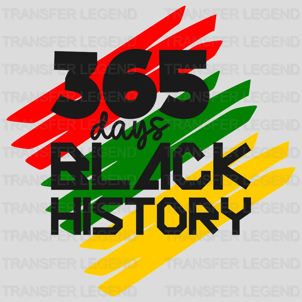 365 Days Black History - BLM design DTF heat transfer - transferlegend