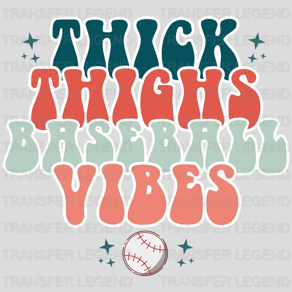 Thick Things Baseball Vibes DTF Transfer - transferlegend