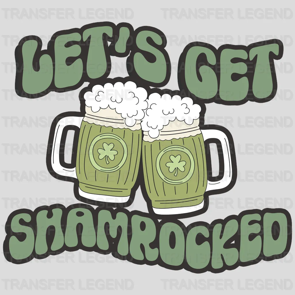 Let's Get Shamrocked St. Patrick's Day Design - DTF heat transfer - transferlegend