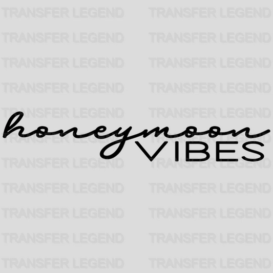 Honeymoon Vibes design- DTF heat transfer - transferlegend