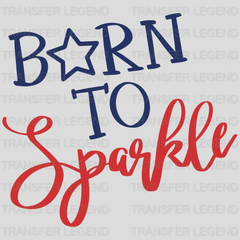 Born To Sparkle DTF Transfer - transferlegend