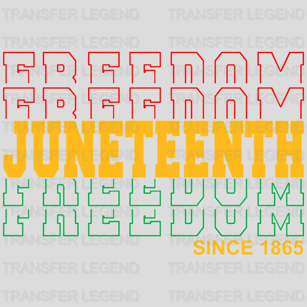 Juneteenth Freedom since 1865 BLM design- DTF heat transfer - transferlegend