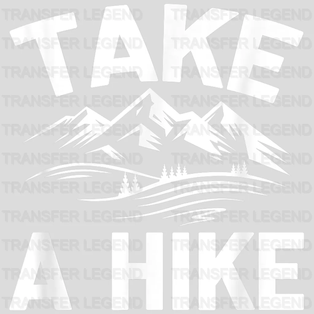 Take A Hike - Mountains Design - DTF heat transfer - transferlegend