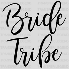 Bride And Bride Tribe Bridal Party design- DTF heat transfer - transferlegend