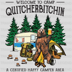 Welcome to Camp QUITCHERBITCHIN A Certified Happy Camper Area Design - DTF heat transfer - transferlegend