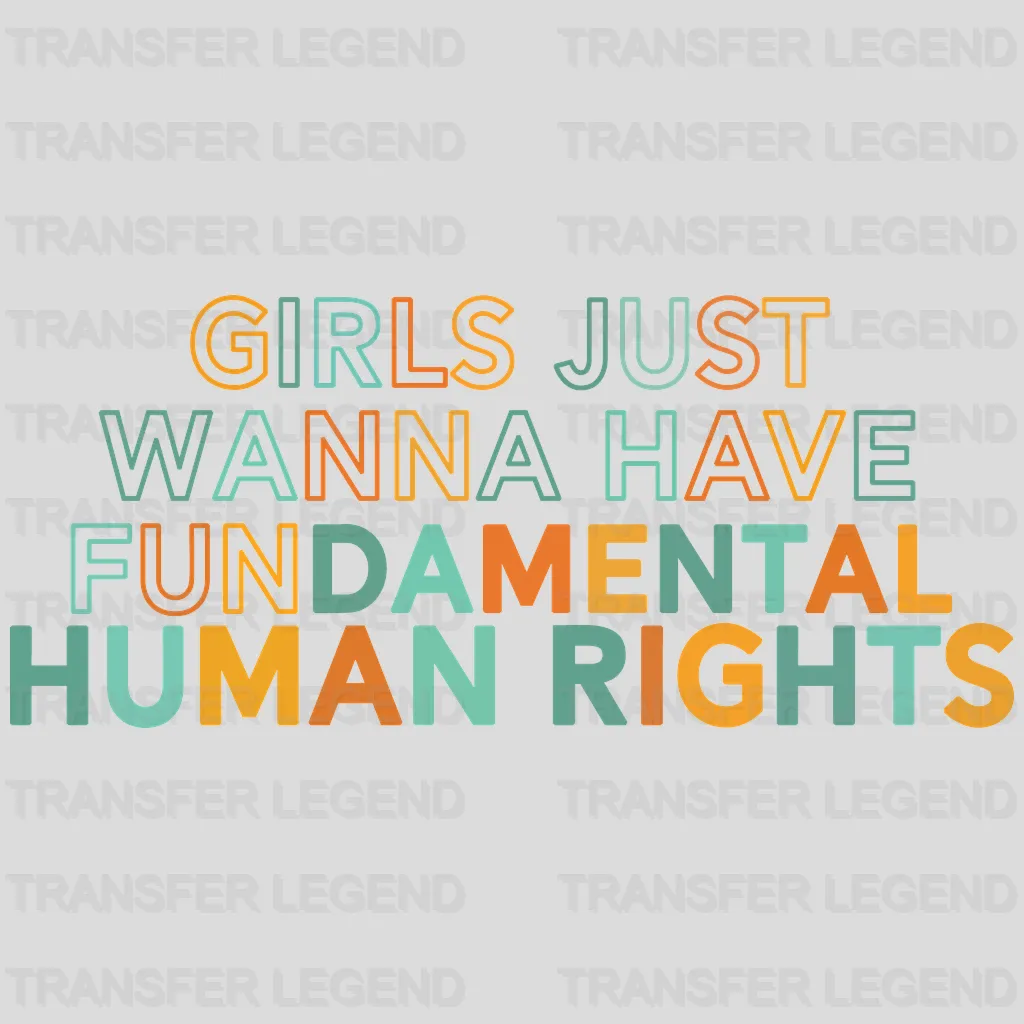 Girls Just Wanna Have Fundamental Rights Design - DTF heat transfer - transferlegend