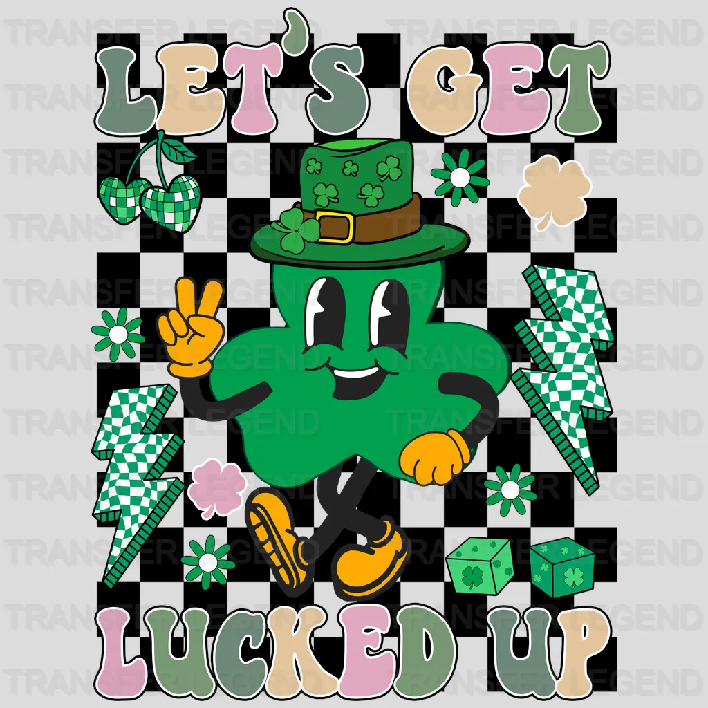 Let's Get Lucked Up St. Patrick's Day Design - DTF heat transfer - transferlegend