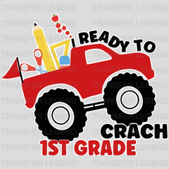 Ready To Crach 1st Grade - Back To School DTF Transfer - transferlegend