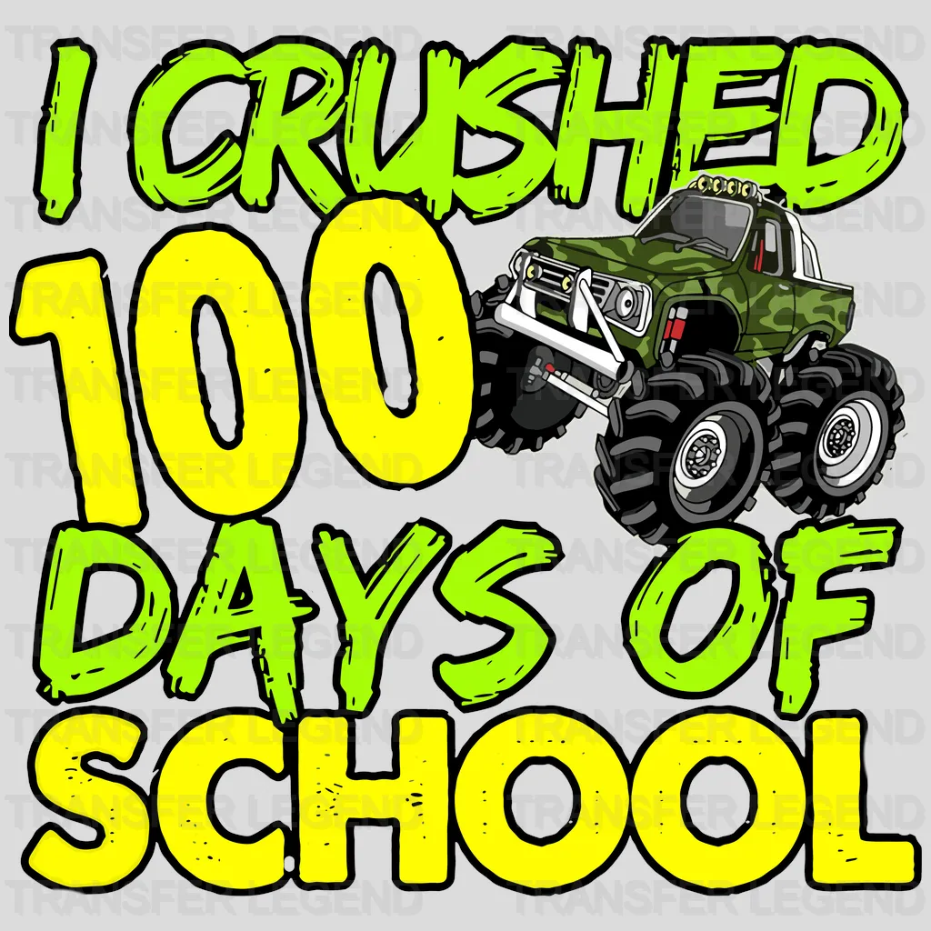 I Crushed 100 Days Of School 100 Days School Design - DTF heat transfer - transferlegend