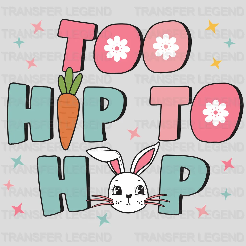 Too Hip To Hop Easter Design - DTF heat transfer - transferlegend