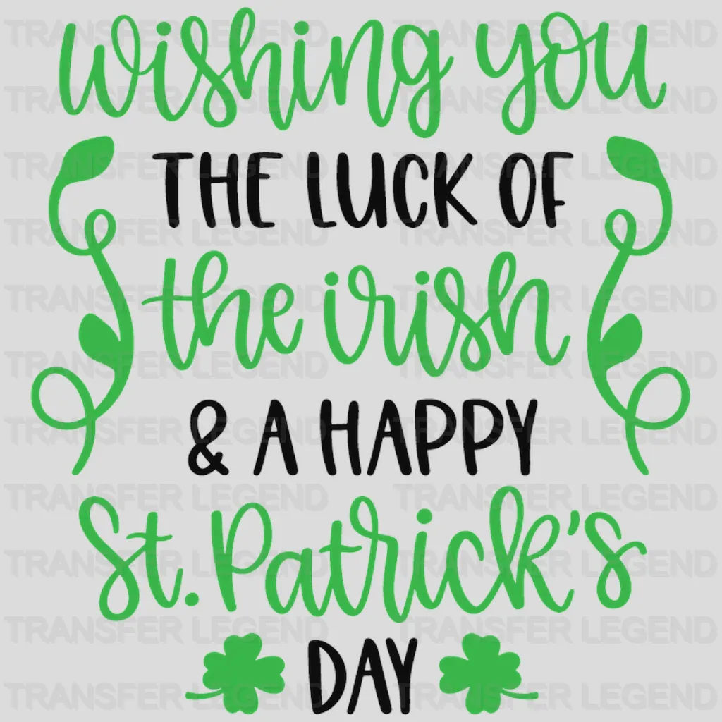 Wishing You The Luck Of Irish St. Patrick's Day Design - DTF heat transfer - transferlegend