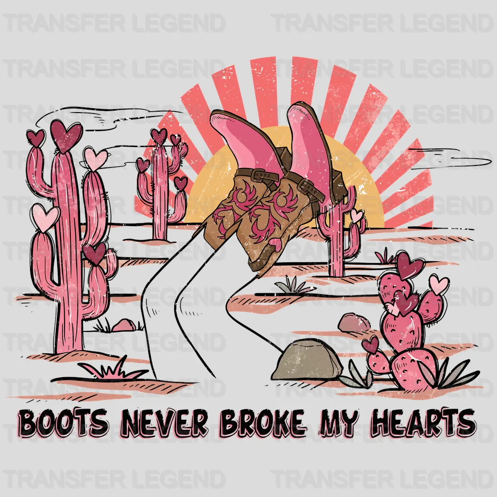 BOOTS NEVER BROKE MY HEART COWBOY - DTF heat transfer - transferlegend